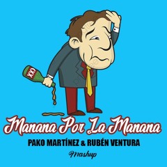 Oreja - Manana Por La Manana (Rubén Ventura & Pako Martinez Mashup)