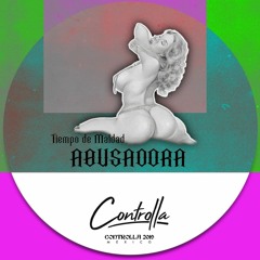 PREMIERE: TIEMPO DE MALDAD - ABUSADORA [CONTROLLA]