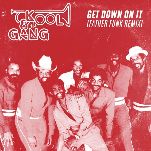 Kool & The Gang - Get Down On It 