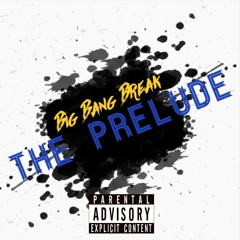 The Prelude (feat. Ray El Rey & Reefa One)