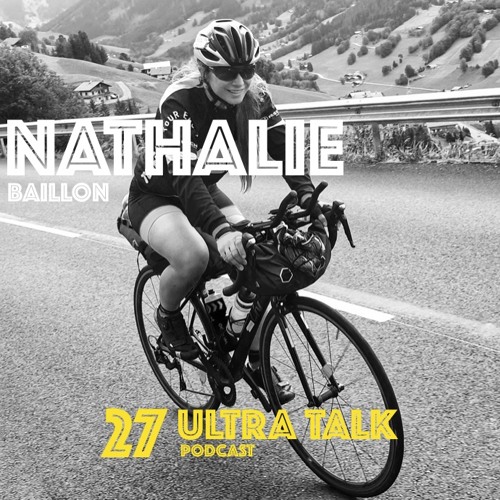 Stream episode #27 Nathalie Baillon - Elle a traversé la france à vélo ! by  Ultra Talk By Arnaud Manzanini podcast | Listen online for free on  SoundCloud