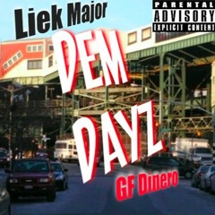 Liek MAjor X GF Dinero - Dem Dayz