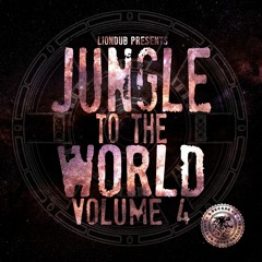 JUNGLELP004 - Liondub Presents: Jungle To The World Vol. 4 - 10 Yr. Anniversary Sampler [OUT NOW]