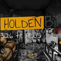 Holden feat. Ados - 3.26