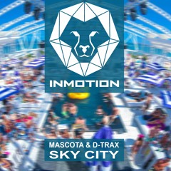 Mascota & D-Trax - Sky City [OUT NOW]