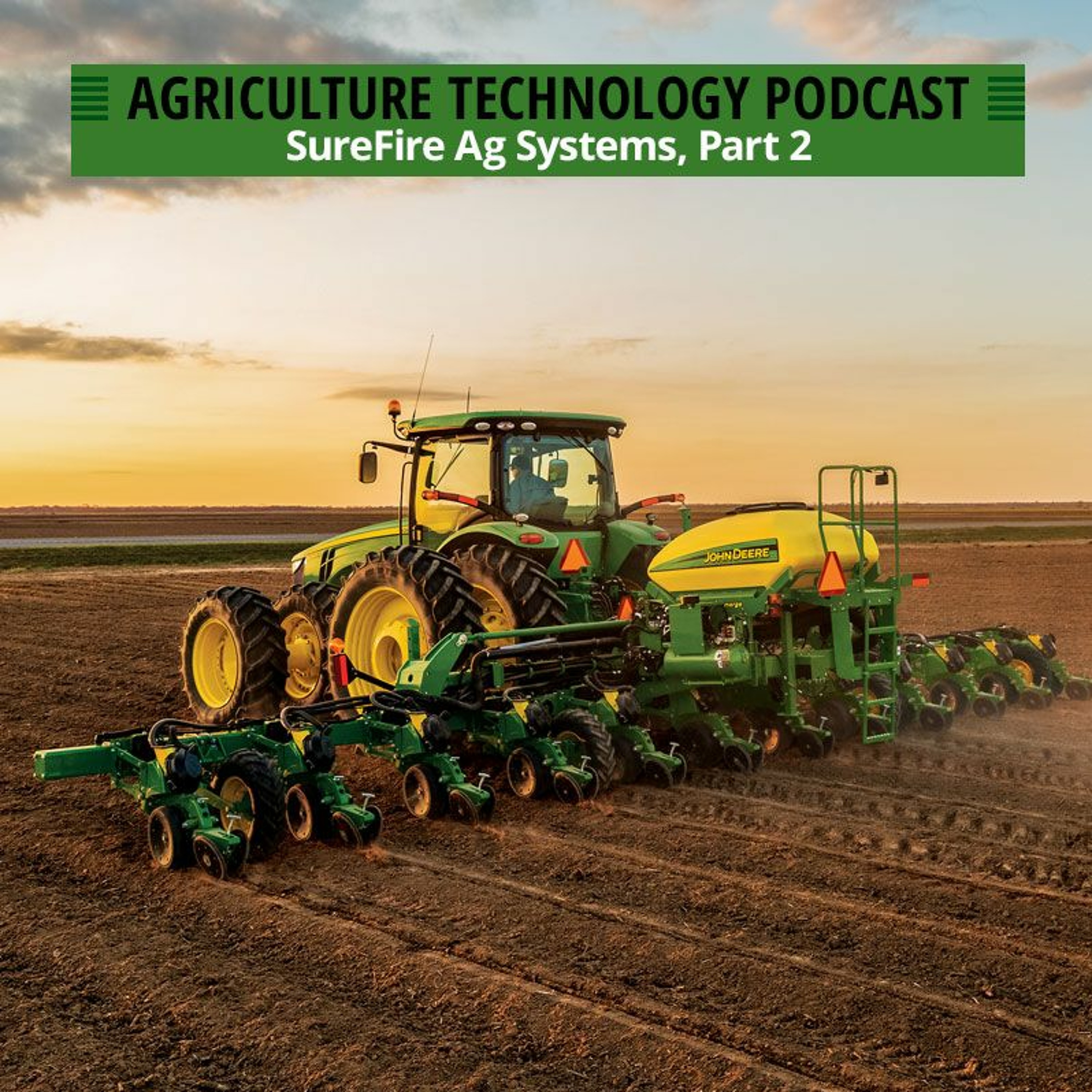 Ep. 97 SureFire Ag Systems, Pt 2