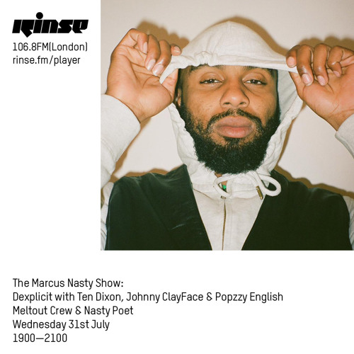 The Marcus Nasty Show with Dexplicit, Meltout Crew & Nasty Poet - 31st July 2019