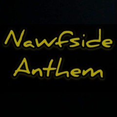 Huncho-Nawfside Anthem