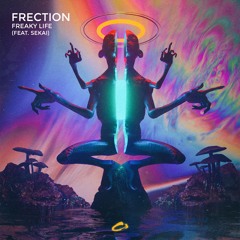 Frection - Freaky Life (ft. Sekai)