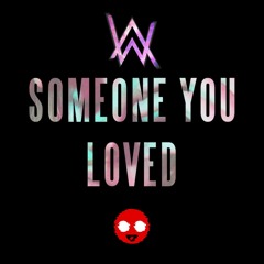 Someone You Loved X Faded (Goobsie Mashup)