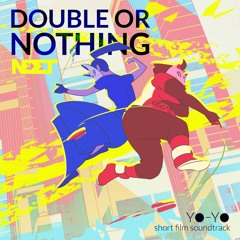 Double Or Nothing (Soundtrack from YO-YO)