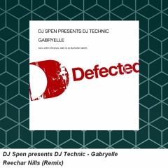 DJ Spen Presents DJ Technic - Gabryelle (Reechar Nills Remix)