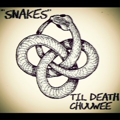 "Snakes"Ft Chuuwee(Prod By. ZoneDidThat)