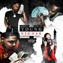 Young Niggas by Q Money, Chrisbo, Bae Bae Savo, 95 Ceo