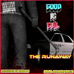 Good Vs Evil - The Runaway (Prod By Scrolls)