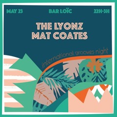 THe LYONZ & Mat Coates - All Night Long @ Loic (International Grooves)