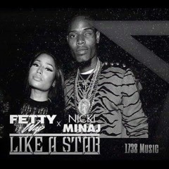 Fetty Wap Ft Nicki Minaj - Like A Star