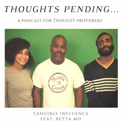 Tangible Influence Feat. Betta Mo