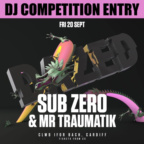 SUB ZERO & MR TRAUMATIK DJ COMPETITION - *WINNING ENTRY*