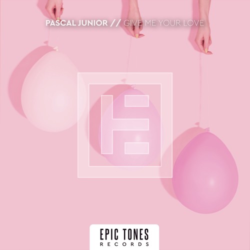 Pascal Junior - Give Me Your Love