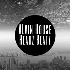 Alvin House Headz Beatz