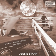 I'm Tired (If I Had - Eminem Tribute)