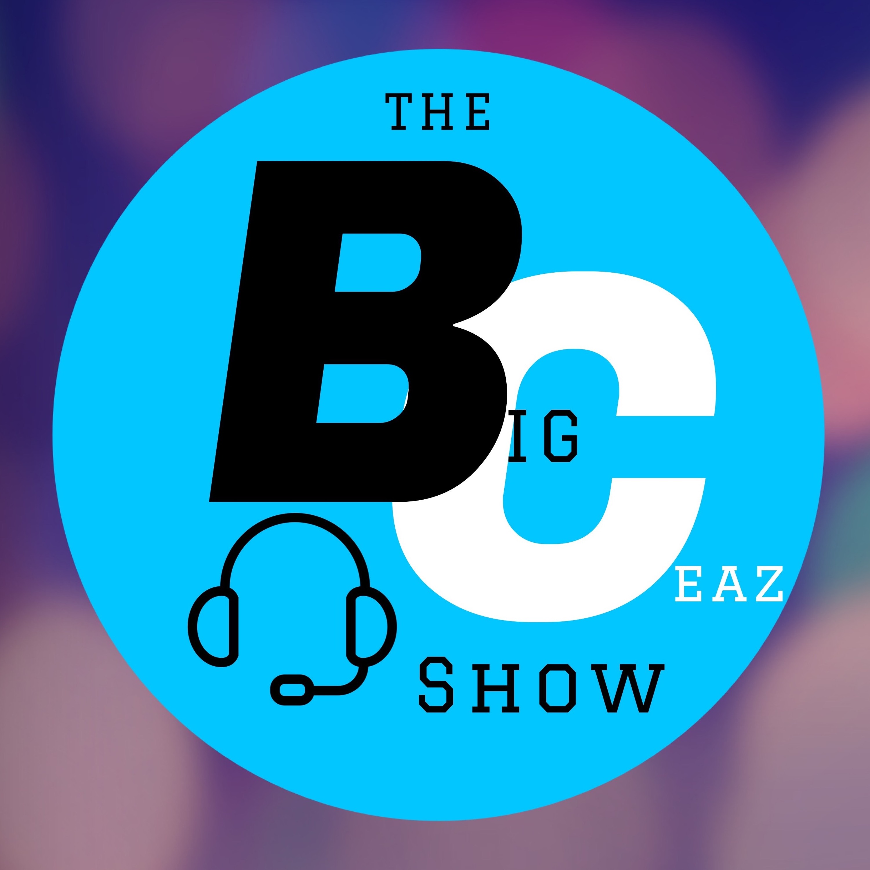 The BigCeaz Show