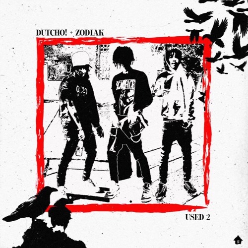 Dutcho! - Used 2 Ft. Zodiak [Prod. Callari & Jay-R]