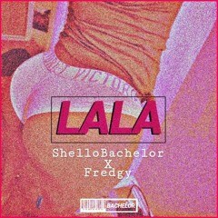 Shello Bachelor X Fredgy  Lala