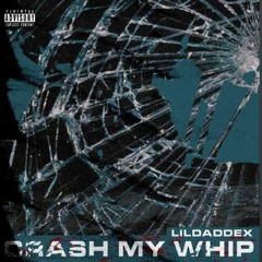 lildaddex - Crash My Whip (Prod. By OFASHO & J Digital)
