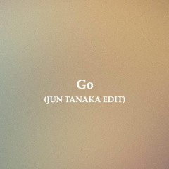 Go - Common(JUN TANAKA EDIT)