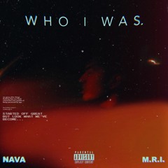 Nava - Who I Was (prod. by M.R.I.)