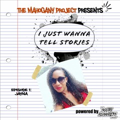 'I Just Wanna Tell Stories' Season 1 Episode 1 - Jayna