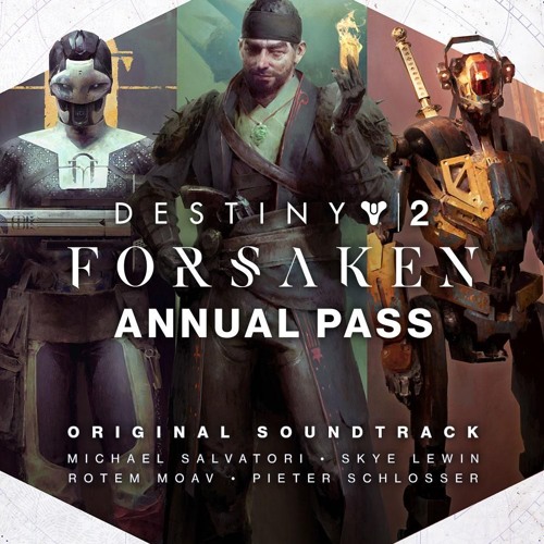Destiny 2 Forsaken Annual Pass Original Soundtrack By Destiny Forsaken Destiny 2 Forsaken Annual Pass Original Soundtrack By Destiny Forsaken