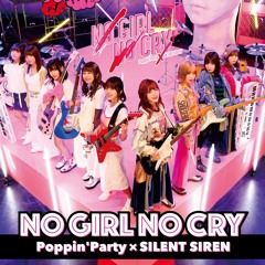 Poppin'Party×SILENT SIREN - NO GIRL NO CRY
