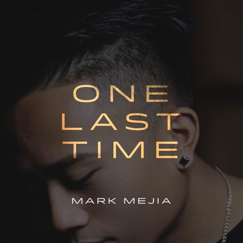 Stream One Last Time (Cover) by Mark Mejia | Listen online for free on  SoundCloud