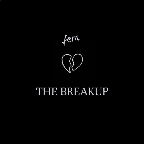 The Breakup [Prod. F E R N]