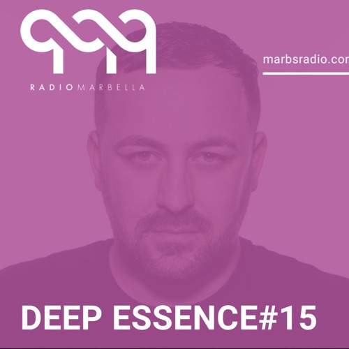 Deep Essence #15 - Radio Marbella (July 2019)