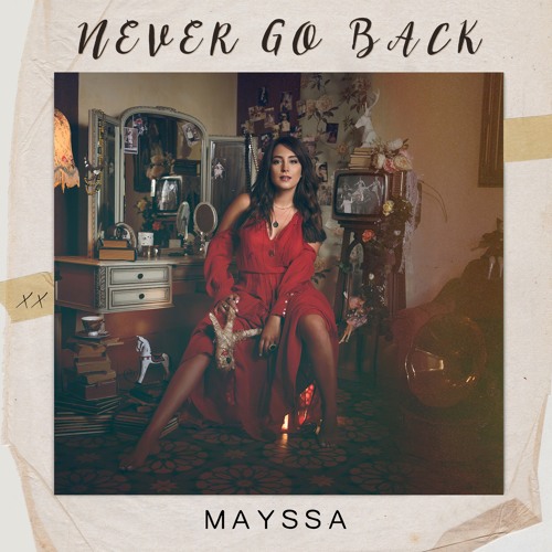 Never Go Back - Mayssa Karaa