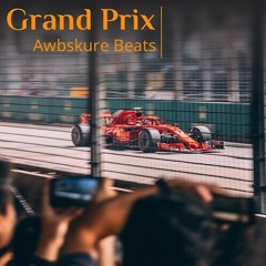 Grand Prix || Produced x Awbskure
