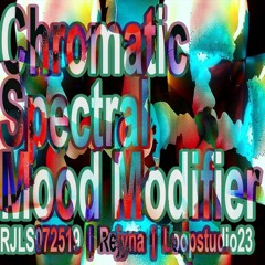 Chromatic Spectral Mood Modifier RJLS072519