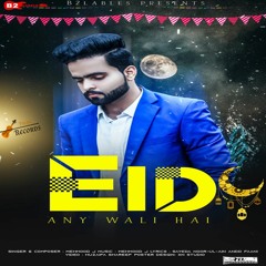 Eid Aane Wali Hai |  Mehmood J | Official Song(Full Song) Latest Hit Song 2019 | Falak Records Music