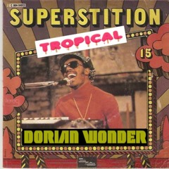 Tropical Superstition