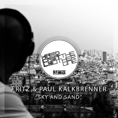 Paul & Fritz Kalkbrenner - Sky And Sand (HardCastl3 & The Other One remix)