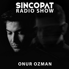 Onur Ozman - Sincopat Podcast 267