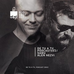 [TUTU Podcast 002] Samu & Alen Nezvi (Studio Mix)