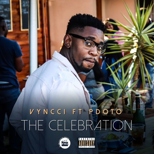 Vyncci The Celebration Ft Pdoto By Vyncci soundcloud