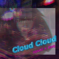 uyuni × Itaq - Cloud Cloud (Prod. Itaq)