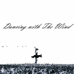 Dancing with The Wind