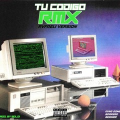 Tu Código (Prod. By Goldi) - Kvng Gómez Feat. Bernier, Rvfaeli & Borrero